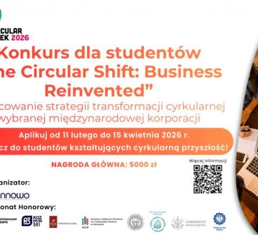 Konkurs „The Circular Shift: Business Reinvented” – opracuj innowacyjną strategię transformacji cyrkularnej dla korporacji