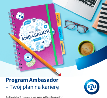 Rusza rekrutacja do kolejnej edycji Programu Ambasador PZU!