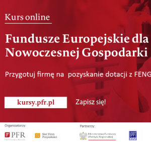 Bezpłatny kurs online od PFR ,,Fundusze Europejskie dla Nowoczesnej Gospodarki”