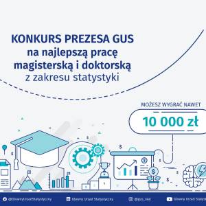 Konkurs Prezesa GUS na najlepszą pracę magisterską i doktorską z zakresu statystyki | Zgłoszenia do 31.07.2024