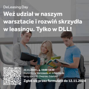 DeLeasing Day &#8211; Warsztat Leasingu w DLL! Zgłoszenia do 12 listopada br.