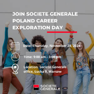 Join “Career Exploration Day” at Societe Generale Poland! &#8211; 28th November 2024