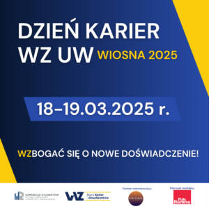 Dzień Karier WZ UW wiosna 2025 – WZbogać się o nowe doświadczenie! | 18-19 marca 2025 r.