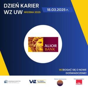 Alior Bank SA – wystawcą na Dniu Karier WZ UW – wiosna 2025 (18-19 marca br.)