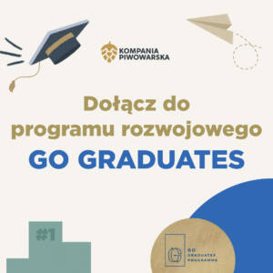 Dołącz do programu Go Graduates w Kompanii Piwowarskiej!