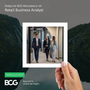 Dołącz do zespołu BCG jako Retail Business Analyst! Aplikuj już dziś.