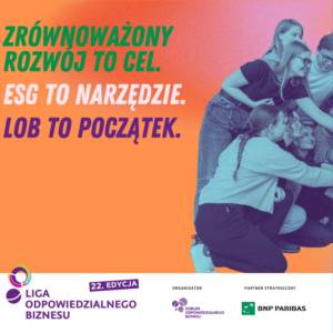 Zdobądź doświadczenie w zrównoważonym rozwoju &#8211; trwa rekrutacja do 22. edycji Ligi Odpowiedzialnego Biznesu!